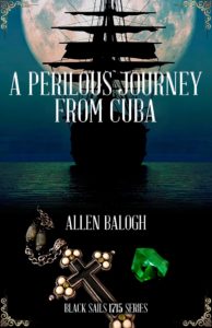 1715 Fleet Society - Allen Blalogh - A Perilous Journey from Cuba - Front Cover